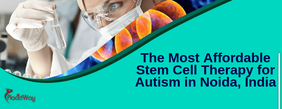 Stem Cell Therapy for Autism in Noida, India